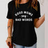 Good Mother Speaking Graphic T-shirt - Woman`s Clothing