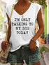 I`m only talking to my dog today Short Sleeved T-Shirt - Woman`s Clothing