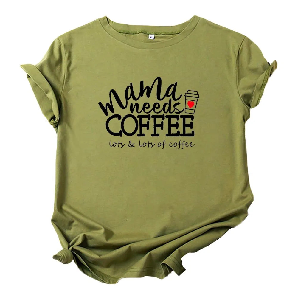 Mama Needs Coffee T Shirt - Woman`s Clothing