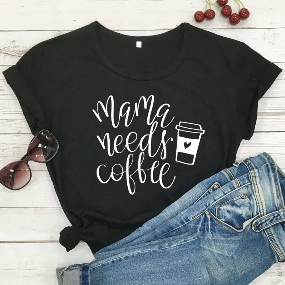 Mama Needs Coffee Ladies T-Shirt