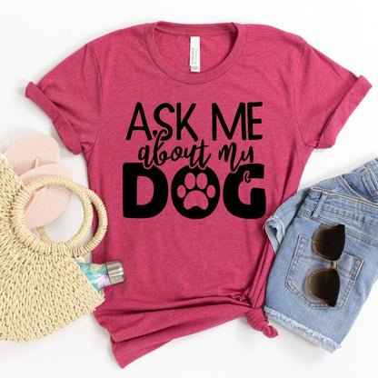 European And American Asked Me About My Dog Printed Round Neck T-shirt - Woman`s Clothing